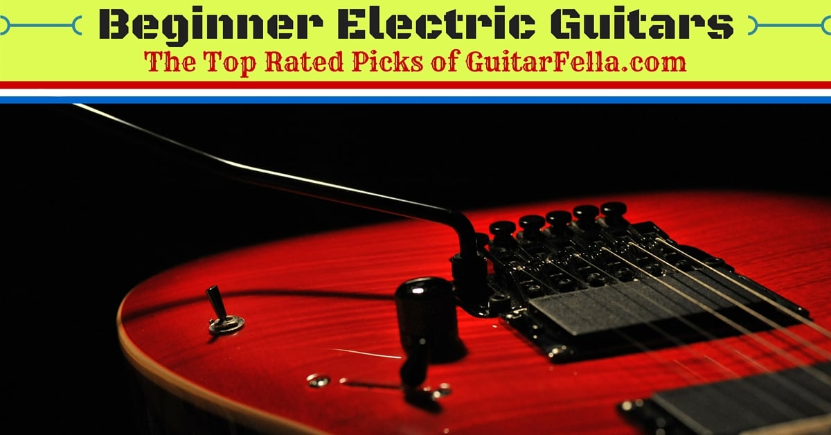 https://www.guitarfella.com/wp-content/uploads/2014/07/Best-Beginner-Electric-Guitars.jpg