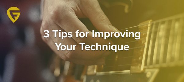 3 Tips for Improving Your Technique