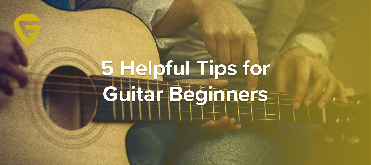5 Helpful Tips for Guitar Beginners