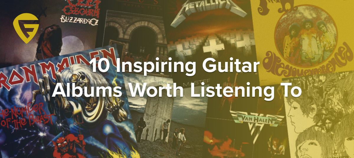 10 Inspiring Guitar Albums Worth Listening To