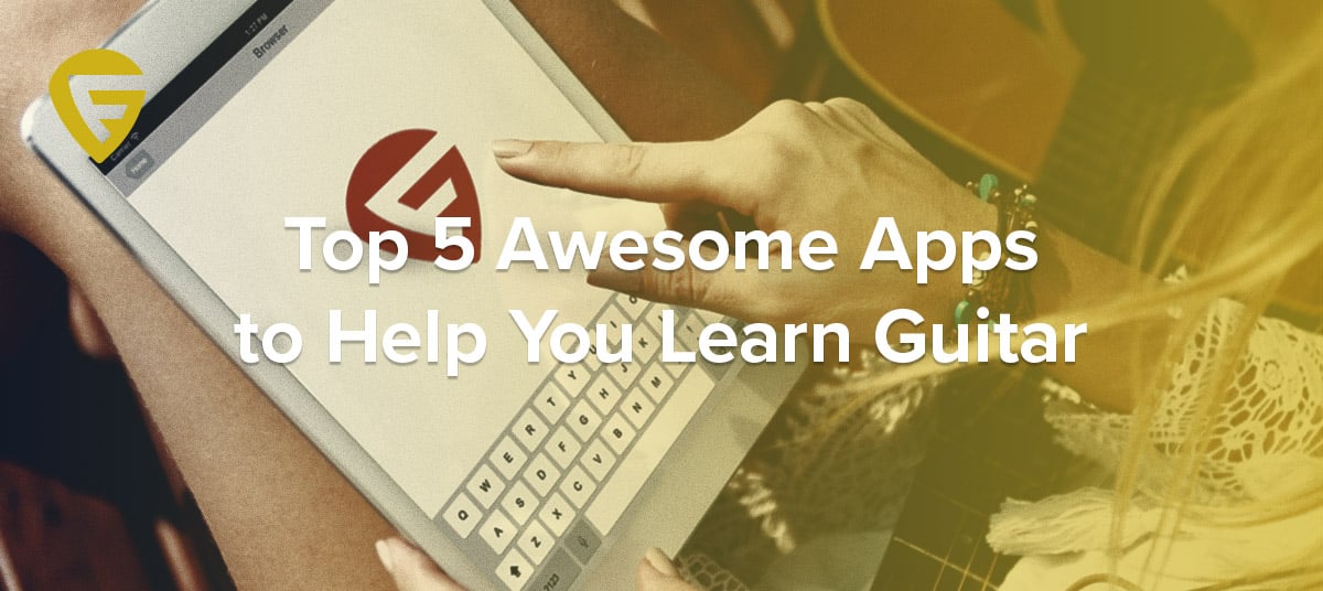 Top 5 Awesome Apps to Help You Learn Guitar
