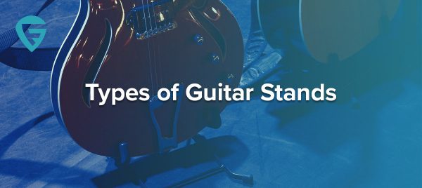Types of Guitar Stands