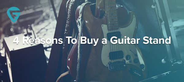 4 Reasons To Buy a Guitar Stand