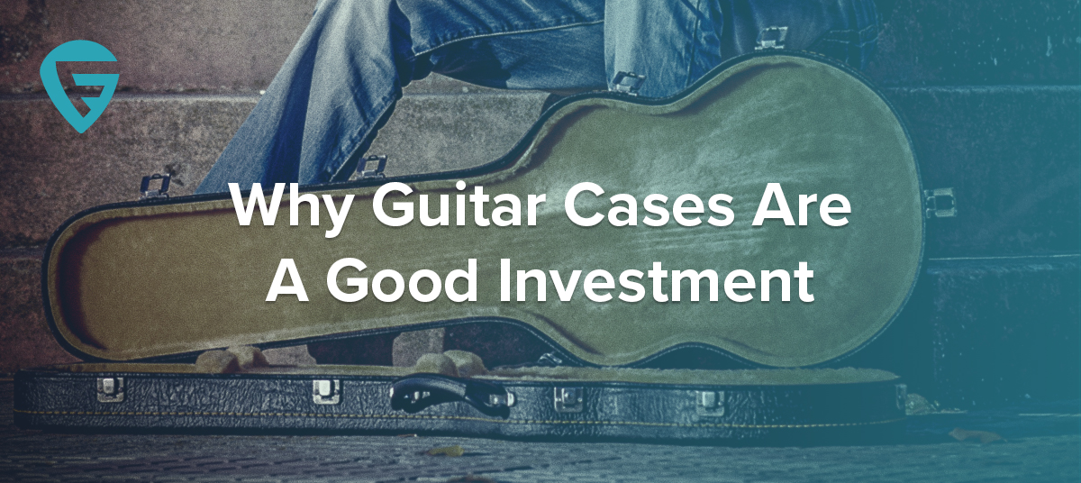 Why Guitar Cases Are A Good Investment