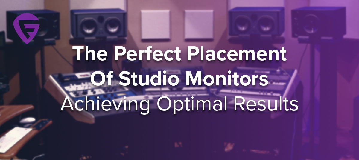 The Perfect Placement Of Studio Monitors